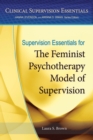 Supervision Essentials for the Feminist Psychotherapy Model of Supervision - Book