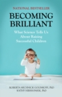 Becoming Brilliant : What Science Tells Us About Raising Successful Children - Book