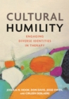 Cultural Humility : Engaging Diverse Identities in Therapy - Book