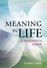 Meaning in Life : A Therapist's Guide - Book