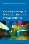 Consulting Psychology in National Security Organizations - Book