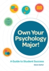 Own Your Psychology Major! : A Guide to Student Success - Book