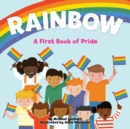 Rainbow : A First Book of Pride - Book