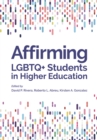 Affirming LGBTQ+ Students in Higher Education - Book