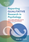 Reporting Qualitative Research in Psychology : How to Meet APA Style Journal Article Reporting Standards - Book