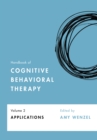 Handbook of Cognitive Behavioral Therapy, Volume 2 : Applications - Book