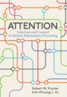 Attention : Selection and Control in Human Information Processing - Book