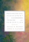 Psychological Assessment of Disordered Thinking and Perception - Book