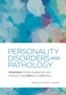 Personality Disorders and Pathology : Integrating Clinical Assessment and Practice in the DSM-5 and ICD-11 Era - Book