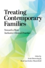 Treating Contemporary Families : Toward a More Inclusive Clinical Practice - Book