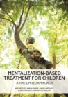 Mentalization-Based Treatment for Children : A Time-Limited Approach - Book