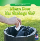 Where Does the Garbage Go? - eBook