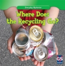 Where Does the Recycling Go? - eBook