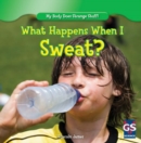 What Happens When I Sweat? - eBook