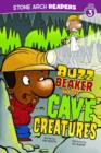 Buzz Beaker and the Cave Creatures - eBook