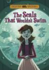 The Seals That Wouldn't Swim - eBook