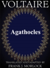 Agathocles : A Play in Five Acts - eBook