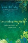 Becoming Myself : Embracing God's Dream of You - Book