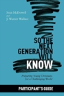 So the Next Generation Will Know Participant's Guide : Preparing Young Christians for a Challenging World - Book