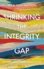 Shrinking the Integrity Gap - Book