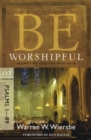 Be Worshipful - Psalms 1- 89 - Book