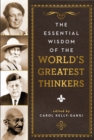 The Essential Wisdom of the World's Greatest Thinkers - Book