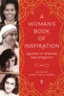 A Woman's Book of Inspiration : Quotes of Wisdom and Strength - Book
