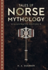 Tales of Norse Mythology : Illustrated Edition - eBook