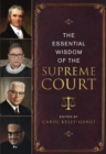 The Essential Wisdom of the Supreme Court - eBook