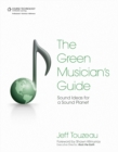 Green Musician's Guide : Sound Ideas for a Sound Planet - Book