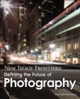 New Image Frontiers: Defining the Future of Photography - Book