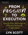 From Passion to Execution: How to Start and Grow an Effective Nonprofit Organization - Book