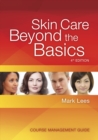 Course Management Guide on CD for Skin Care: Beyond the Basics - Book
