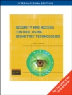 Security and Access Control Using Biometric Technologies : Application, Technology, and Management - Book