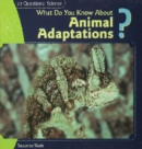 What Do You Know About Animal Adaptations? - eBook
