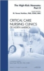 The High-Risk Neonate: Part II, An Issue of Critical Care Nursing Clinics : Volume 21-2 - Book