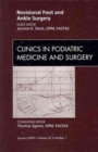 Revisional Foot and Ankle Surgery, An Issue of Clinics in Podiatric Medicine and Surgery : Volume 26-1 - Book