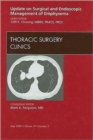 Update on Surgical and Endoscopic Management of Emphysema, An Issue of Thoracic Surgery Clinics : Volume 19-2 - Book
