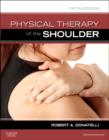 Physical Therapy of the Shoulder - Book