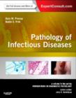 Pathology of Infectious Diseases : A Volume in the Series: Foundations in Diagnostic Pathology - Book