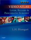 Video Atlas: Liver, Biliary & Pancreatic Surgery : Expert Consult - Online and Print - Book