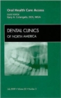 Oral Health Care Access, An Issue of Dental Clinics : Volume 53-3 - Book