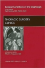 Surgical Conditions of the Diaphragm, An Issue of Thoracic Surgery Clinics : Volume 19-4 - Book