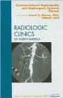 Contrast-Induced Nephropathy and Nephrogenic Systemic Fibrosis, An Issue of Radiologic Clinics of North America : Volume 47-5 - Book