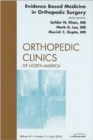 Evidence Based Medicine in Orthopedic Surgery, An Issue of Orthopedic Clinics : Volume 41-2 - Book
