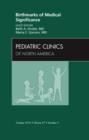 Birthmarks of Medical Significance, An Issue of Pediatric Clinics : Volume 57-5 - Book