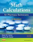 Math Calculations for Pharmacy Technicians : A Worktext - Book