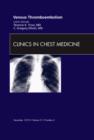 Venous Thromboembolism, An Issue of Clinics in Chest Medicine : Volume 31-4 - Book