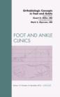 Orthobiologic Concepts in Foot and Ankle, An Issue of Foot and Ankle Clinics : Volume 15-4 - Book
