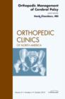 Orthopedic Management of Cerebral Palsy, An Issue of Orthopedic Clinics : Volume 41-4 - Book